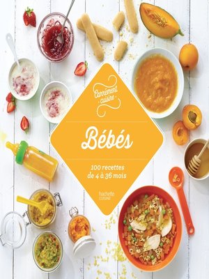 cover image of Bébés 100 recettes de 4 à 36 mots